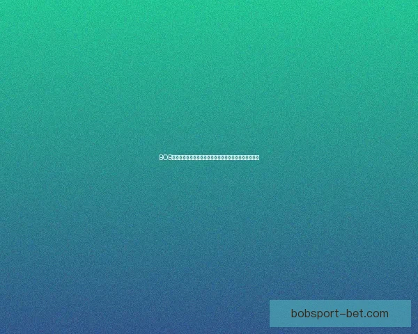 BOB体育注册流程详解助你轻松完成账户开通并享受优质服务